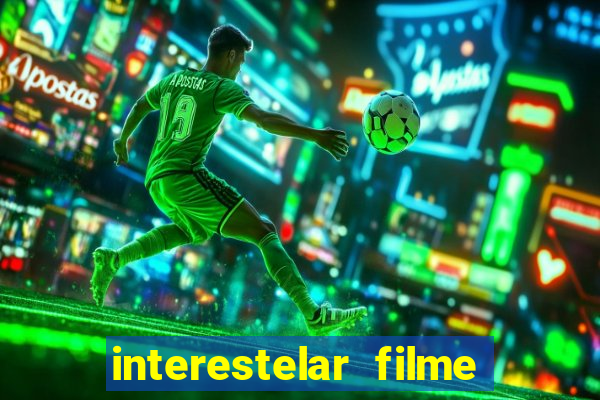 interestelar filme completo dublado torrent